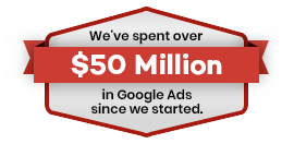 We've spent over $50 million in Google ads since we started.
